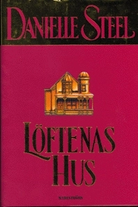 Löftenas hus; Danielle Steel; 1999