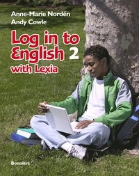 Log in to English 2 with Lexia Elevbok inkl ljudfiler och cd-romövningar; Anne-Marie Nordén, Andy Cowle, Julie Lerpiniere; 2010