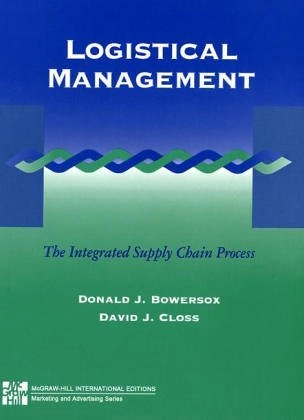 Logistical management : the integrated supply chain process; Donald J. Bowersox; 1996