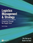 Logistics management and strategy : competing through the supply chain; Alan Harrison; 2011