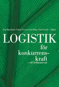Logistik för konkurrenskraft - ett ledaransvar; Göran Persson, Helge Virum, Johan Hellgren; 1998