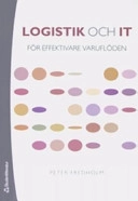 Logistik och IT : för effektivare varuflöden; Peter Fredholm; 2006