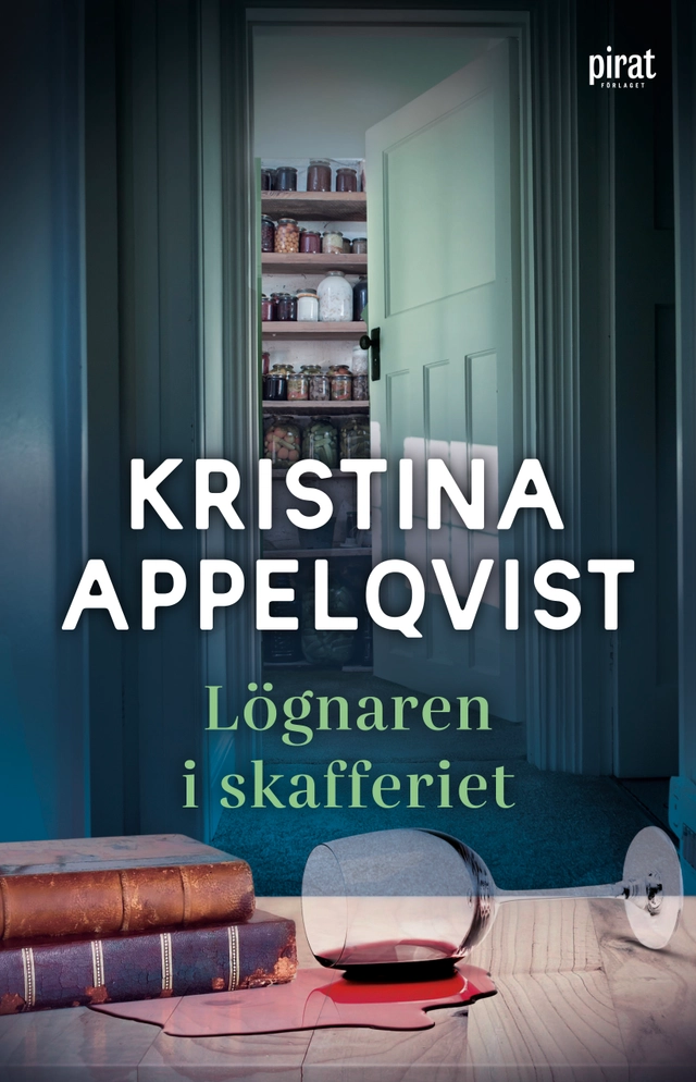 Lögnaren i skafferiet; Kristina Appelqvist; 2024