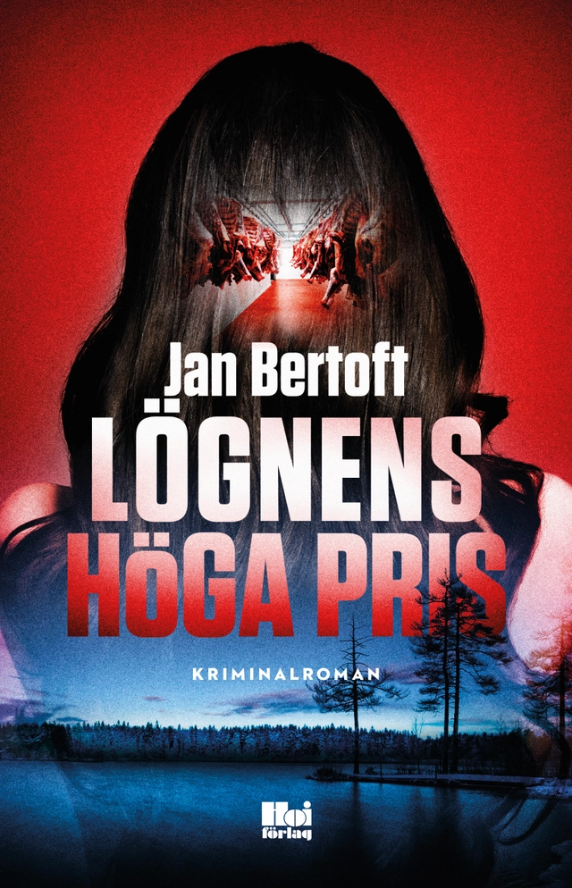 Lögnens höga pris; Jan Bertoft; 2019