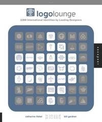 LogoLounge : 2000 international identities by leading designers; Bill Gardner; 2006