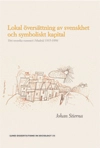 Lokal översättning av svenskhet och symboliskt kapital : det svenska rummet i Madrid 1915-1998; Johan Stierna; 2003