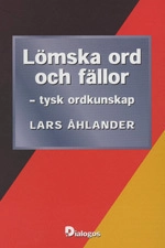 Lömska ord och fällor : tysk ordkunskap; Lars Åhlander; 1998
