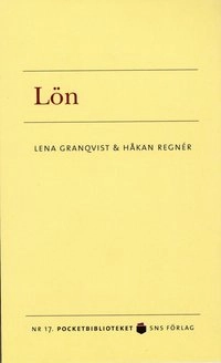 Lön; Lena Granqvist, Håkan Regnér; 2008