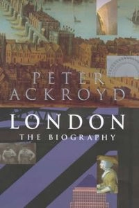 London : the biography; Peter Ackroyd; 2000