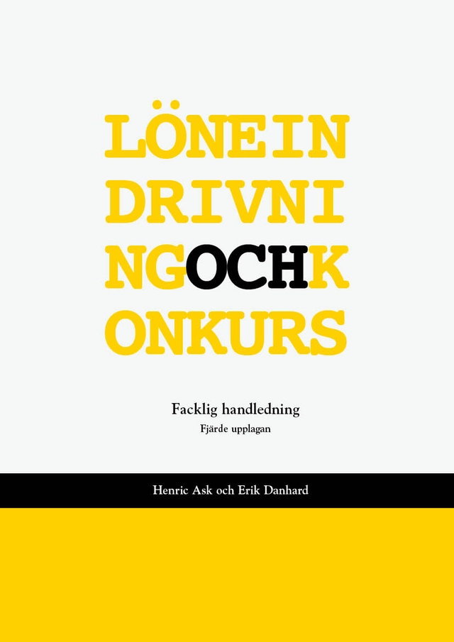 Löneindrivning och konkurs : Facklig handledning; Henric Ask, Erik Danhard; 2026