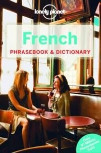 Lonely Planet French Phrasebook & Dictionary; , Janes Michael, Carillet Jean-Bernard, Jean-Pierre Masclef; 2015