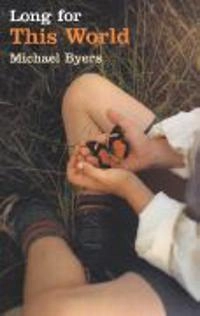 Long for this world; Michael Byers; 2004