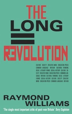 Long revolution; Raymond Williams; 2011