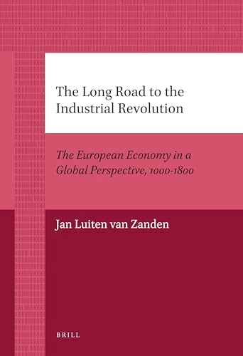 Long Road to the Industrial Revolution; Jan Luiten Van Zanden; 2012