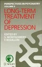 Long-term treatment of depression; Stuart A. Montgomery, Frederic Rouillon; 1992