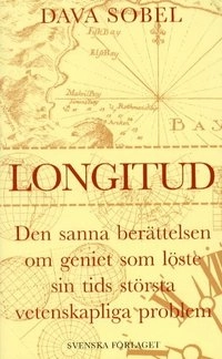 Longitud - Den sanna berättelsen om geniet som löste sin tids största...; Dava Sobel; 2001
