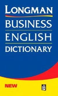 Longman business English dictionary; Della Summers, Adam Gadsby; 2000