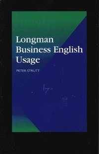Longman business English usage; Peter Strutt; 1992