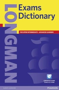 Longman exams dictionary [your key to exam sucess]; evadne (EDT) Adrian-Vallance, Karen (EDT) Cleveland-Marwick, Chris (EDT) Fox; 2007
