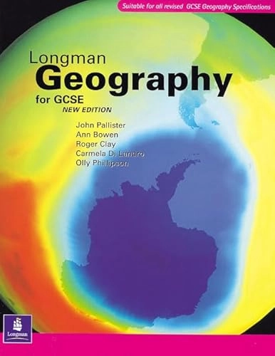 Longman Geography for GCSE Paper, 2nd. Edition; Roger Clay, John Pallister, Olly Phillipson, Anne Bowen; 2001