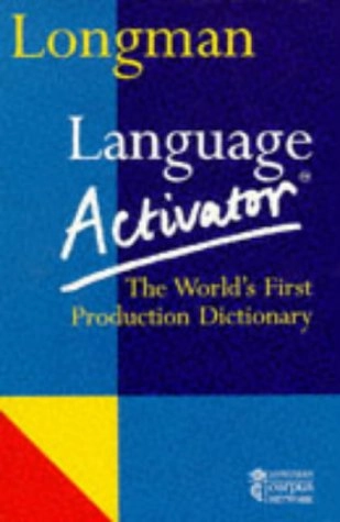 Longman language activator : the world's first production dictionary; Addison Wesley Longman; 1993