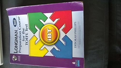Longman preparation course for the TOEFL test : iBT; Deborah Phillips; 2007