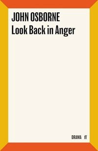 Look back in anger : a play in three acts; John Osborne; 1978