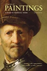 Looking at paintings : a guide to technical terms; Tiarna Doherty; 2009
