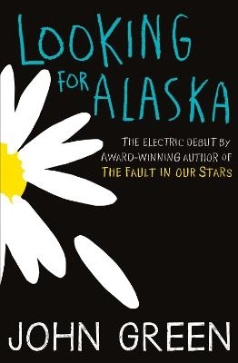 Looking for Alaska; John Green; 2013