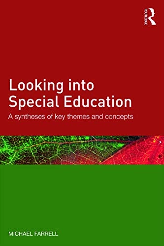 Looking into special education : a synthesis of key themes and concepts; Michael Farrell; 2014