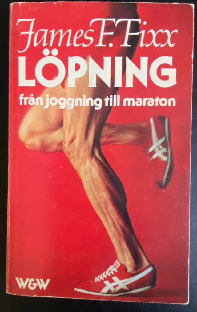 Löpning : från joggning till maraton; James F. Fixx; 1980