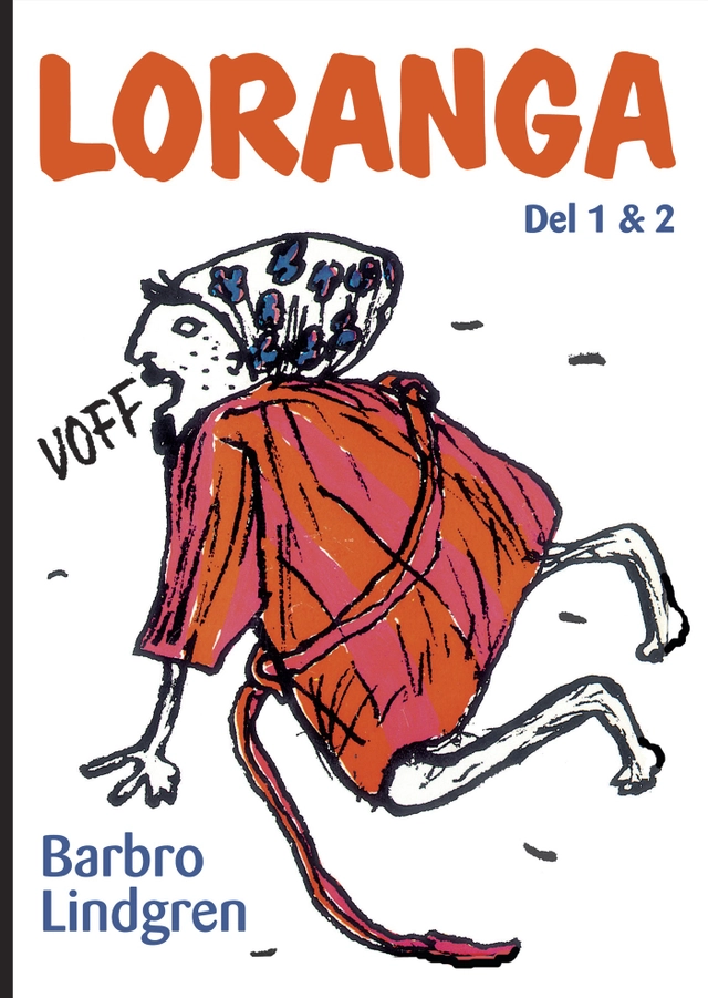 Loranga. Del 1 & 2; Barbro Lindgren; 2005