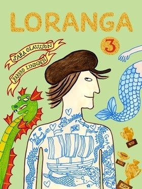 Loranga. Del 3; Sara Olausson, Barbro Lindgren; 2017