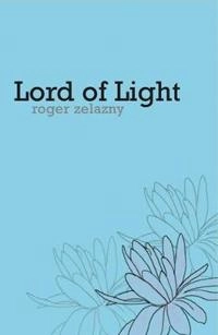 LORD OF LIGHT; ROGER ZELAZNY; 2006