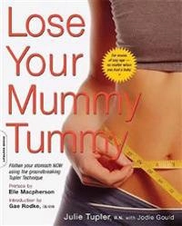 Lose Your Mummy Tummy; Jodie Gould; 2004