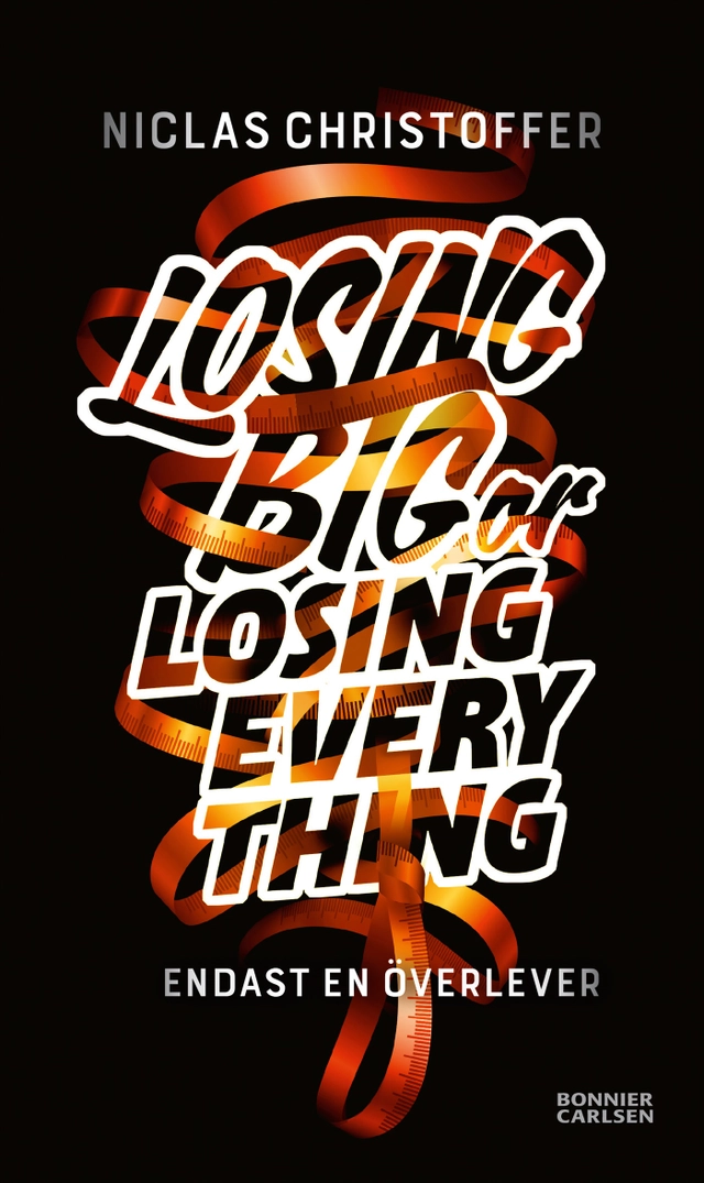 Losing big or losing everything; Niclas Christoffer; 2021
