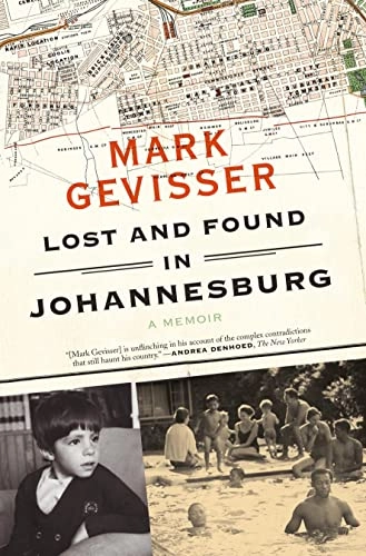 Lost and Found in Johannesburg; Mark Gevisser; 2015