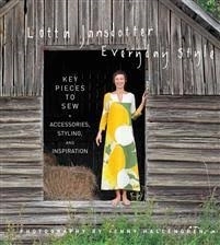 Lotta Jansdotter Everyday Style : Key Pieces to Sew + Accessories, Styling,; Lotta Jansdotter; 2015