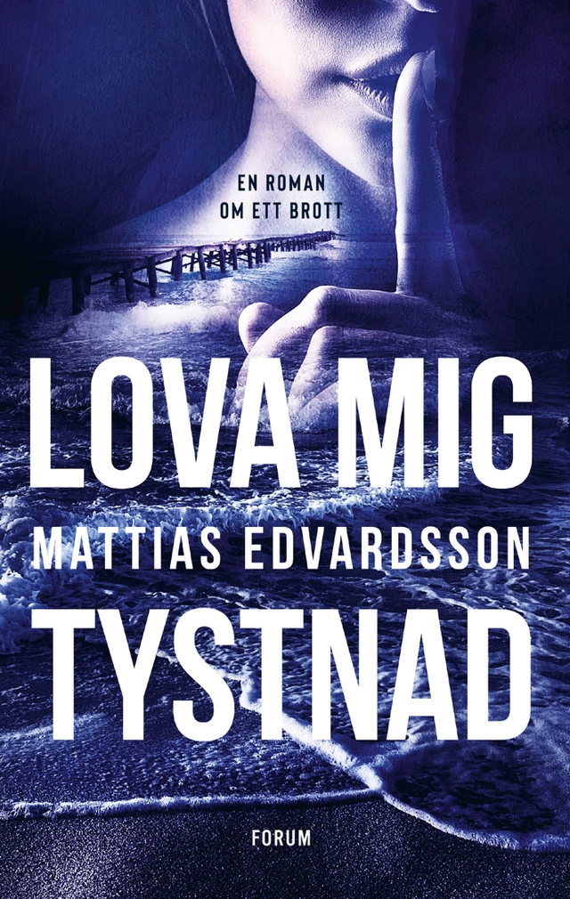 Lova mig tystnad; Mattias Edvardsson; 2023