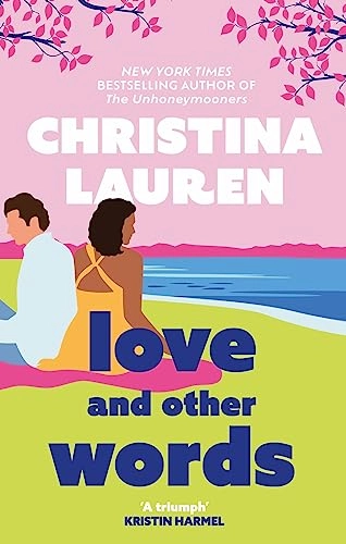 Love and Other Words; Christina Lauren; 2023