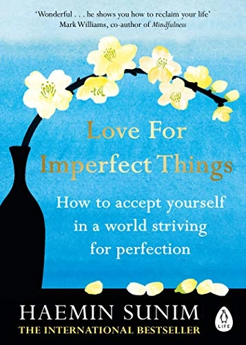 Love for Imperfect Things; Haemin Sunim; 2020
