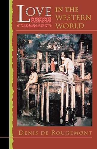 Love in the Western world; Denis de Rougemont; 1983