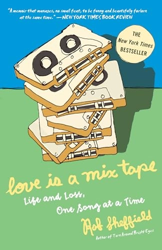 Love Is a Mix Tape; Rob Sheffield; 2007