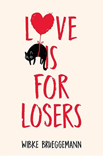 Love is for losers; Wibke Brueggemann; 2020