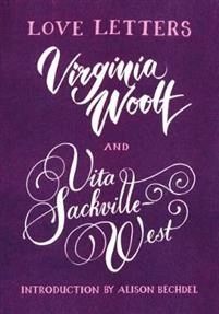 Love Letters: Vita and Virginia; Virginia Woolf; 2021