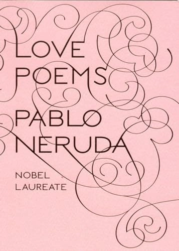 Love Poems; Pablo Neruda; 2008