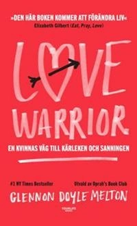 Love Warrior; Glennon Doyle Melton; 2017