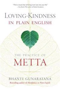 Loving-Kindness in Plain English; Bhante Henepola Gunaratana; 2017