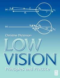 Low vision : principles and practice; Christine Dickinson; 1998