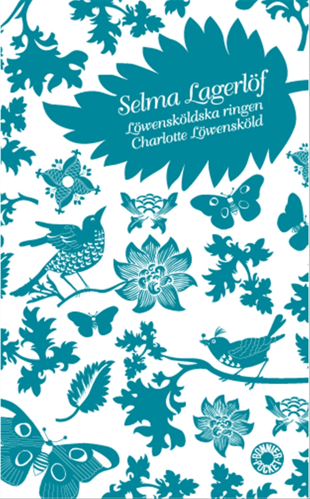 Löwensköldska ringen / Charlotte Löwensköld; Selma Lagerlöf; 2005